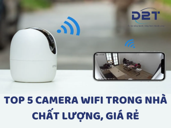 TOP 5 Camera Wifi Trong Nhà Chất Lượng, Gía Rẻ